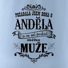 Požádala jsem boha o anděla a on mi poslal mého může
