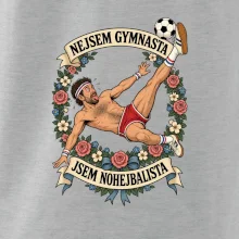 Nejsem gymnasta jsem nohejbalista