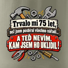 Trvalo mi  75 let, než jsem posbíral všechno nářadí
