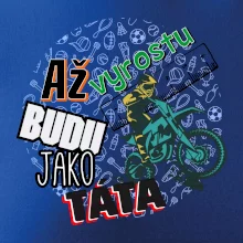 Až vyrostu budu jako táta - cross