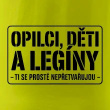 Opilci dětí a legíny, ti se nepřetvařujou