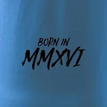 Born in - Římské číslo 2016