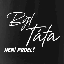 Být táta není prdel