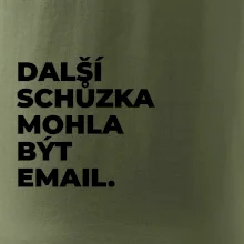 DALŠÍ SCHŮZKA MOHLA BÝT EMAIL.