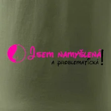 Jsem namyšlená a problematická!