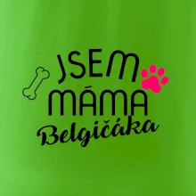 Jsem máma Belgičáka