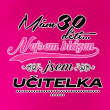 Mám 30 dětí, jsem učitelka