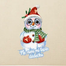 Ne, není mi teplo dědečku