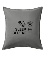 Run eat sleep repeat Run eat sleep repeat