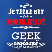 Je těžké být neodolatelný geek