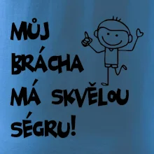 Můj brácha má skvělou ségru