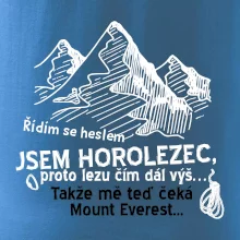 Jsem horolezec, proto lezu čím dál výš