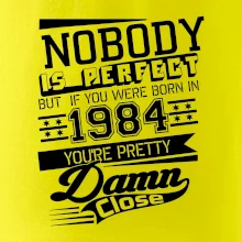 Nobody is perfect - 1984