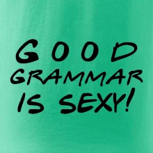 Good grammar is sexy