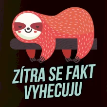 Zítra se fakt vyhecuju
