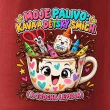 Moje palivo káva dětský smích a lepidlo