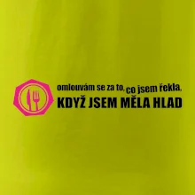 Omlouvám se za to, co jsem řekla, když jsem měla hlad