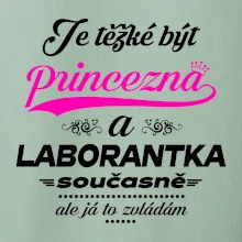 Je těžké být princezna - laborantka