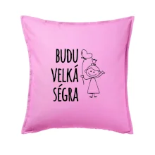 Budu velká ségra