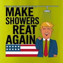 Trump make showers great again
