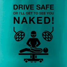 Jezdi bezpečně nebo tě uvidím nahého  (Hana-creative)