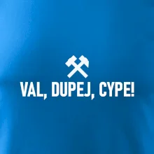 VAL, DUPEJ, CYPE!﻿