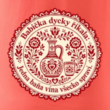 Babička dycky říkala: Jedna baňa vína všecko spraví.