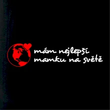 Mám nejlepší mamku na světě