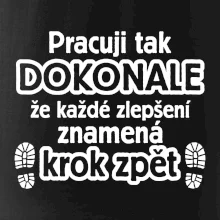 Pracuji dokonale krok zpět