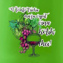 V tomto tričku můžu vypít vína kolik chci