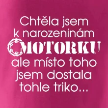 Chtěla jsem dostat motorku - narozeniny
