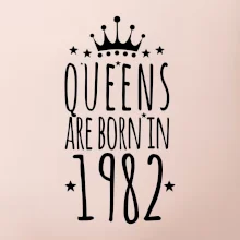 Queens are born in 1982
