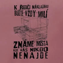 K řidiči náklaďáku buďte vždy milý