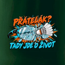 Badminton přátelák o život