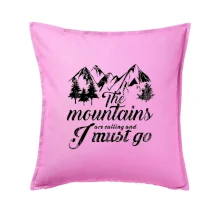 The mountains are calling and i must go