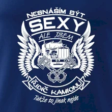 Nesnáším být sexy - kamioňák ( řidič kamionu )