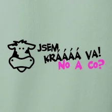 Jsem krávááá va! No a co!