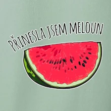 Přinesla jsem meloun
