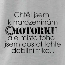 Chtěl jsem dostat motorku - narozeniny