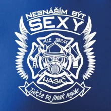 Nesnáším být sexy - hasič