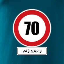 Dopravní značka - rychlost 70 - váš nápis Dopravní značka - rychlost 70 - váš nápis