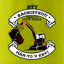 Bagr - být bagristou / bagristkou nebyla moje volba