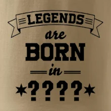 Legends are born in vlastní ročník
