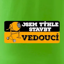 Jsem týhle stavby vedoucí
