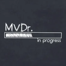 In progress titul MVDr. doktor doktorka veterinární medicíny In progress titul MVDr. doktor doktorka veterinární medicíny