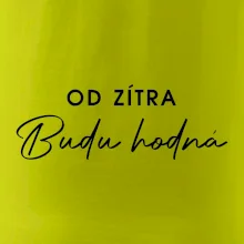 Od zítra budu hodná