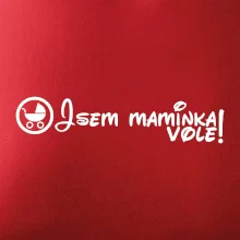 Jsem maminka vole!