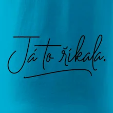 Já to říkala - psací