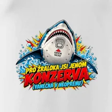 Pro žraloka jsi jen konzerva