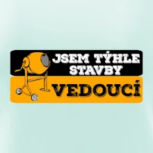 Jsem týhle stavby vedoucí
